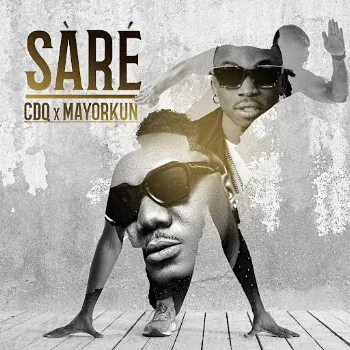 Cdq Sare Ft Mayorkun