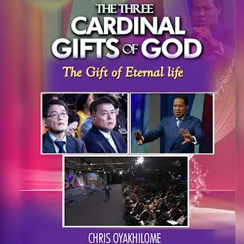 Chris Oyakhilome The Three Cardinal Gifts Of God: The Gift Of Eternal Life, Pt. 1 (Live)