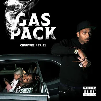 Chuuwee Gas Pack Ft Trizz