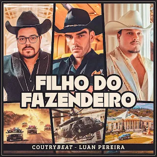 Countrybeat Filho Do Fazendeiro ft Luan Pereira