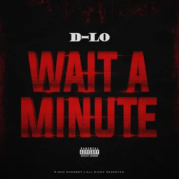 D-Lo Wait A Minute