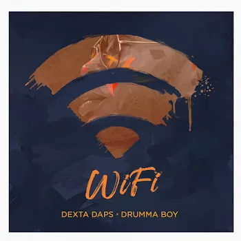 Dexta Daps Wifi Ft Drumma Boy