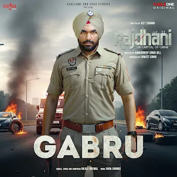 Dilraj Grewal Gabru (From "Rajdhani") Ft Saga Sounds