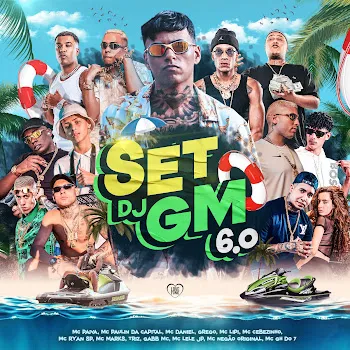 Dj Gm Set Dj Gm 6.0 Ft Mc Paiva Zs & Triz & Mc Paulin Da Capital