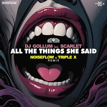 Dj Gollum All The Things She Said (Noiseflow & Triple X Remix) (Feat. Scarlet)