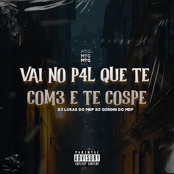 Dj Gordin Do Mdp Mtg - Vai No P4L Que Te Com3 E Te Cospe Ft Dj Lukas Do Mdp