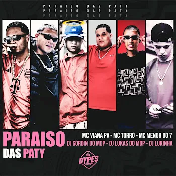 Dj Gordin Do Mdp Paraiso Das Paty Ft Dj Lukinha & Mc Menor Do 7 & Mc Viana Pv