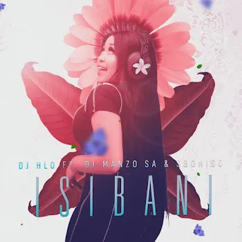 Dj Hlo Isibani (Feat. Dj Manzo Sa & Siboniso)