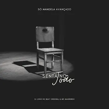 Dj Joao No Beat Original Senta No João Ft Mc Magrinho