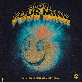 Dj Kuba Blow Your Mind Ft Neitan & Luciana