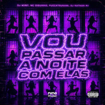 Dj Mvb7 Vou Passar A Noite Com Elas Ft Mc Diguinho & Puccatsunami & Dj Nathan Rv