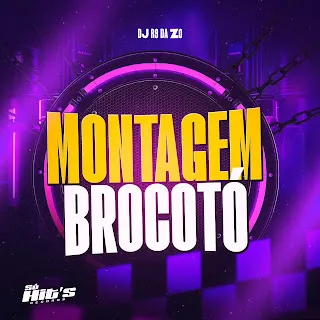 Dj R9 Da Zo Montagem Brocotó