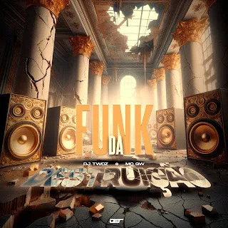 Dj Twoz Funk Da Destruicao (Speed) ft Mc Gw