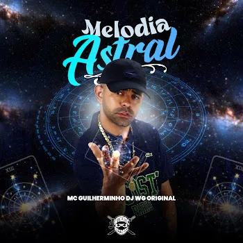 Dj Wg Original Melodia Astral Ft Authentic Records & Mc Guilherminho