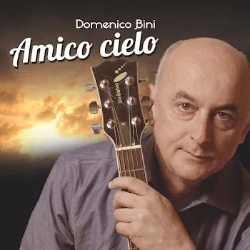 Domenico Bini Ciò Che Dà La Mia Chitarra