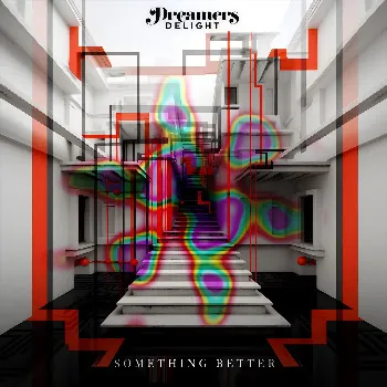 Dreamers Delight Something Better