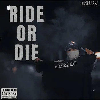 Eazy.303 Ride Or Die