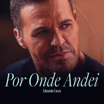 Eduardo Costa Por Onde Andei