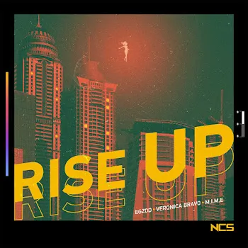 Egzod Rise Up Ft Veronica Bravo & M.i.m.e