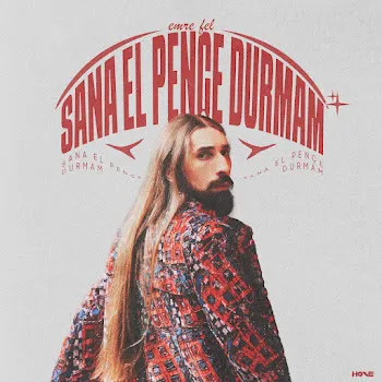 Emre Fel Sana El Pençe Durmam