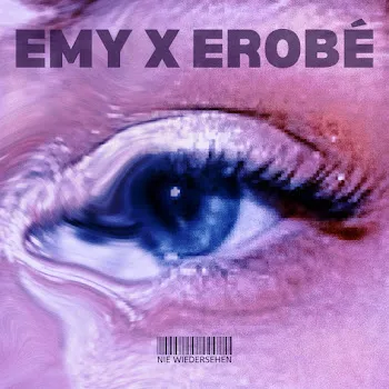 Emy Nie Wiedersehen Ft Erobé