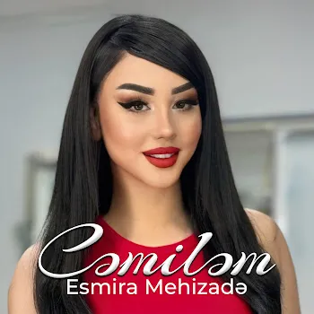 Esmira Mehizadə Cəmiləm