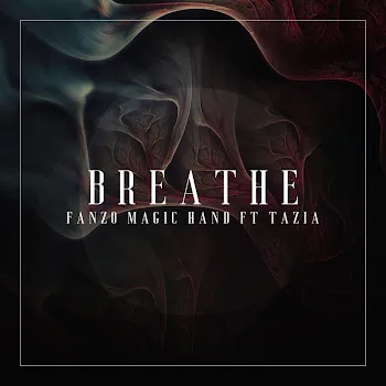 Fanzo Magic-Hand Breathe (Feat. Tazia)