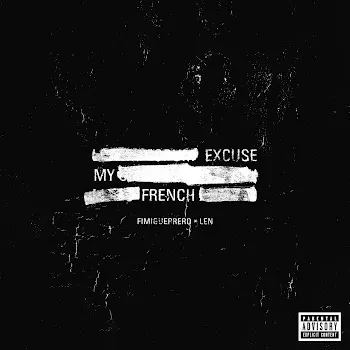 Fimiguerrero Excuse My French Ft Len