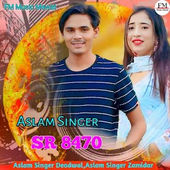 Fm Music Mewat Aslam Singer Sr 8470