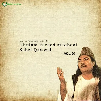 Ghulam Fareed Maqbool Sabri Qawwal Ae Khatum-E-Rasul