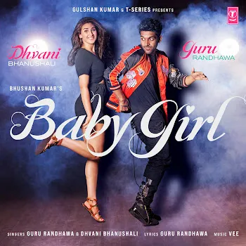 Guru Randhawa Baby Girl Ft Dhvani Bhanushali