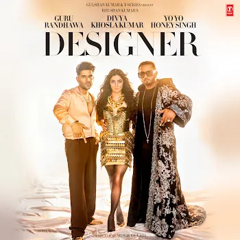 Guru Randhawa Designer Ft Yo Yo Honey Singh