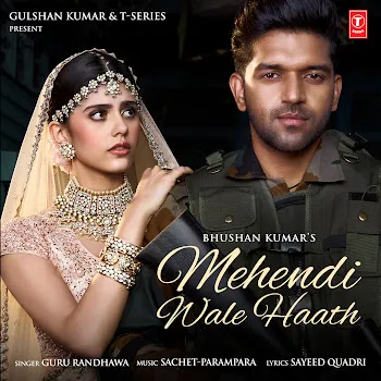 Guru Randhawa Mehendi Wale Haath Ft Sachet-Parampara