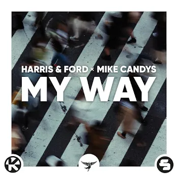 Harris & Ford My Way Ft Mike Candys