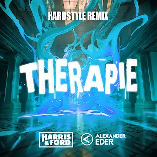 Harris & Ford Therapie (Hardstyle) ft Alexander Eder