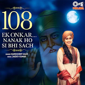 Harshdeep Kaur 108 Ek Onkar Nanak Ho Si Bhi Sach