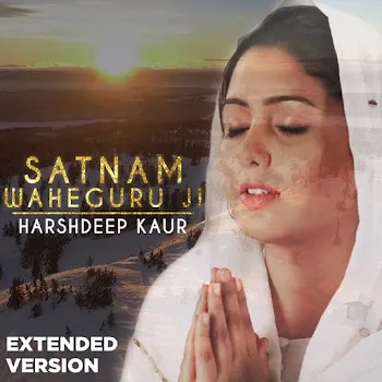 Harshdeep Kaur Satnam Waheguru Ji (Extended Version)