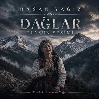 Hasan Yağiz Dağlar Duysun Sesi̇mi̇