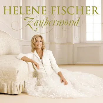 Helene Fischer Wer Will Denn Schon Vernünftig Sein