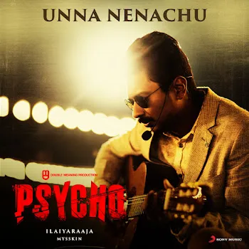 Ilaiyaraaja Unna Nenachu (From "Psycho (Tamil)") Ft Sid Sriram