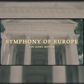 Jan Janko Močnik Symphony Of Europe