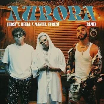 Jhosy Aurora (Remix) Ft Beéle & Manuel Turizo