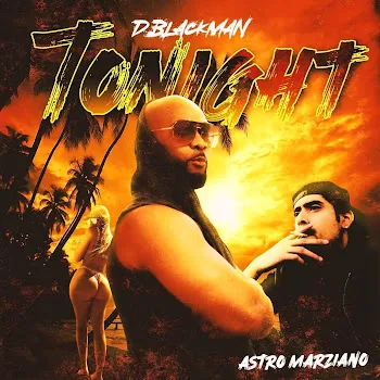 Johnny Blackman Tonight (Feat. Astro Marziano)
