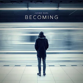 Judah Earl Becoming