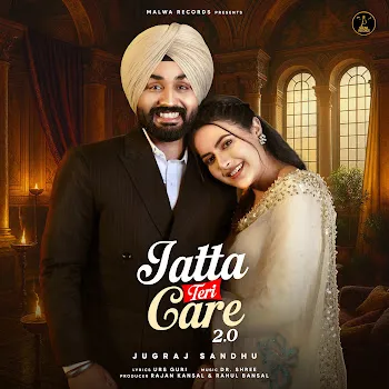 Jugraj Sandhu Jatta Teri Care 2.0