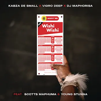 Kabza De Small Wishi Wishi (Feat. Scotts Maphuma & Young Stunna) Ft Vigro Deep & Dj Maphorisa
