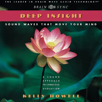 Kelly Howell Deep Insight - Ambience Ft Brain Sync
