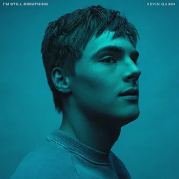 Kevin Quinn I'm Still Breathing