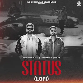 Khasa Aala Chahar Status (Lo-Fi) Ft Anny Kathwar & Riyaazi
