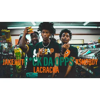 Kshordy Fuck Da Opps (Feat. Jakejhit & La Cracka)